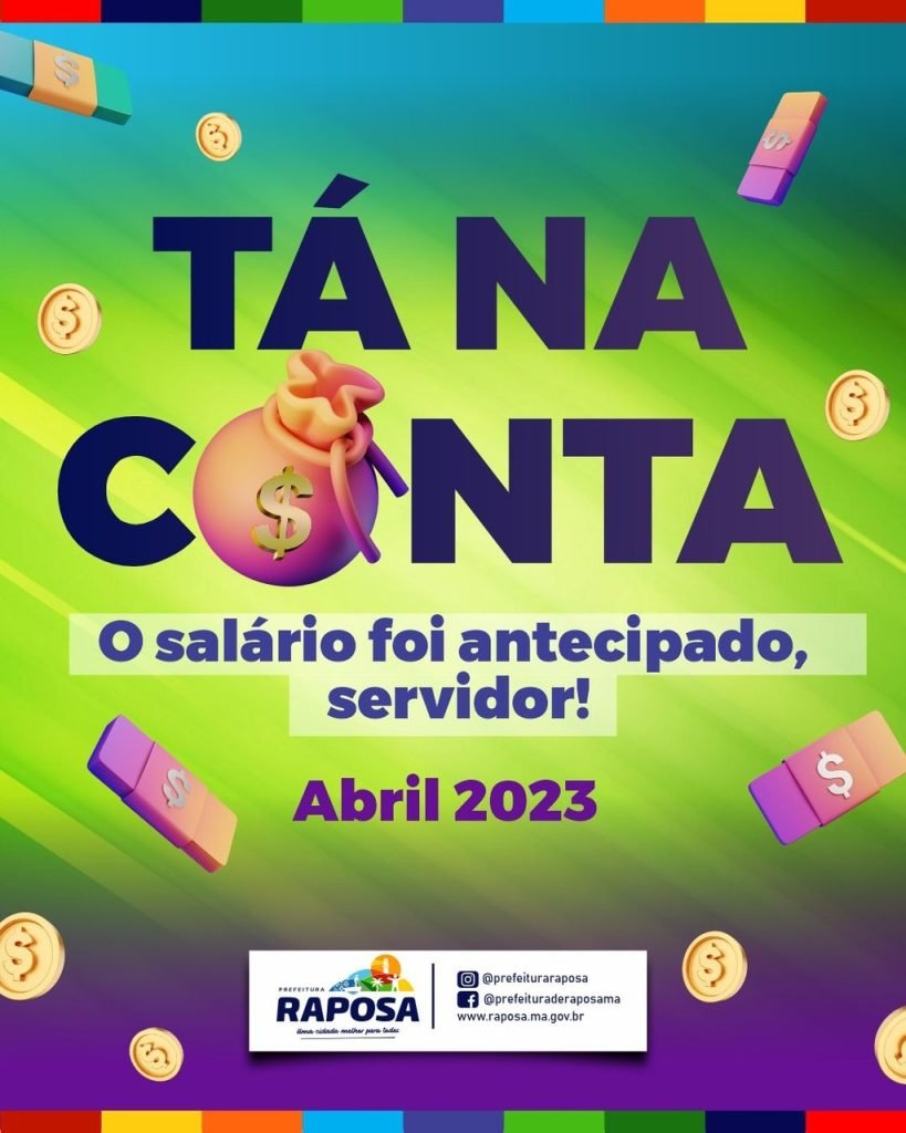 Mais valorização: Prefeitura de Raposa antecipa o salário de abril para esta sexta-feira, 28